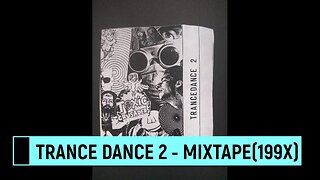 TRANCE DANCE 2 MIXTAPE 199X (2/2)