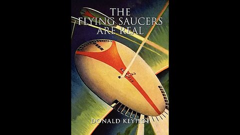 The Flying Saucers are Real by Donald Keyhoe - Audiobook