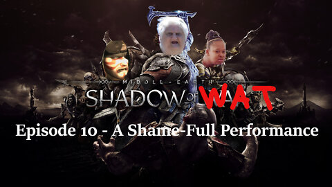Middle Earth: Shadow of Wat - Episode 10