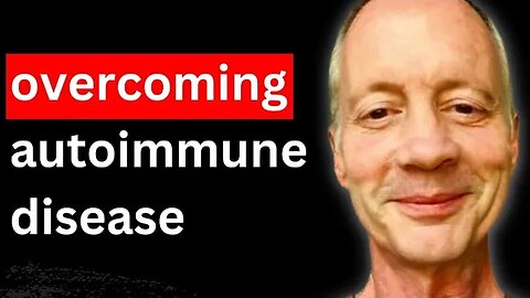 🔴Overcoming Autoimmune Disease | Phil Escott | PFMD Ep 154