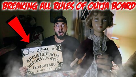 BREAKING ALL THE RULES OF THE OUIJA BOARD IN THE HAUNTED DOLL ROOM!