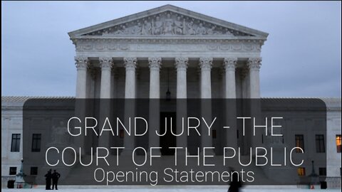 Grand Jury Opening Statements! Crimes against humanity!