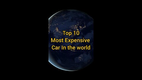 Top 10 most expensive car in the world