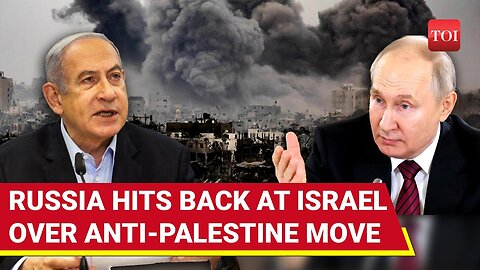 Russia's Big Action Against Israel; Putin Aides Unite For Palestine's Freedom After Knesset Move