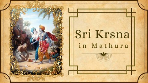 Sri Krsna in Mathura