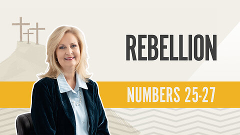 Bible Discovery, Numbers 25-27 | Rebellion - February 12, 2024