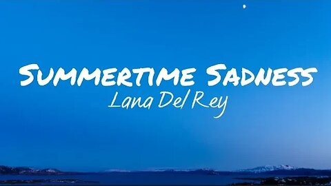 Lana Del Rey - Summertime Sadness (lyrics)