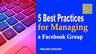 5 Best Practices for Managing a Facebook Group