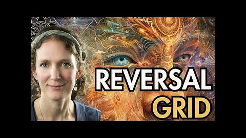 Laura Eisenhower: The Reversal Grid & The Sacred Union