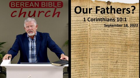 Our Fathers? (1 Corinthians 10:1)