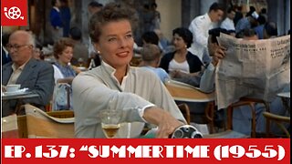 #137 "Summertime (1955)"