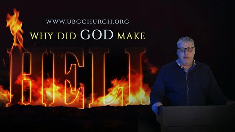Why Did God Make Hell?