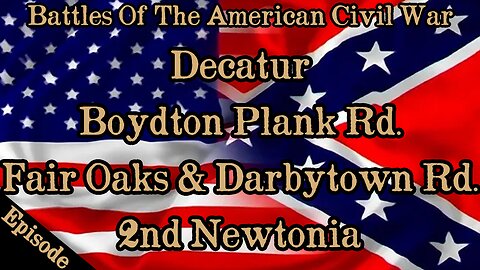 Battles Of The American Civil War | Ep. 125 | Decatur | Boydton Plank Road | Second Newtonia