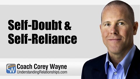 Self-Doubt & Self-Reliance