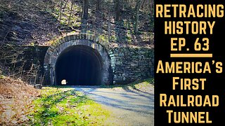 America's First Railroad Tunnel | Retracing History #63