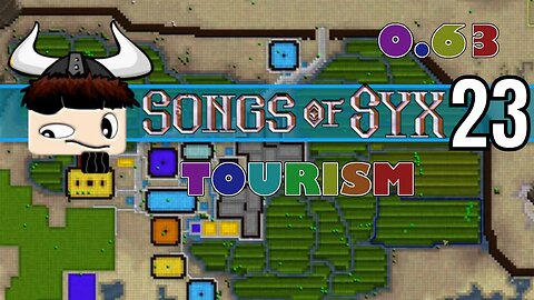 Songs Of Syx - Tourism V63 ▶ Gameplay / Let's Play ◀ Episode 23