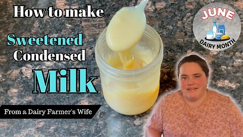 Condensed Sweetened Milk, how make from scratch 2023￼