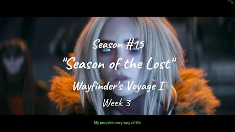 Destiny 2 Season of the Lost: Wayfinder's Voyage Steps 14-22 Week 3_9-7-21