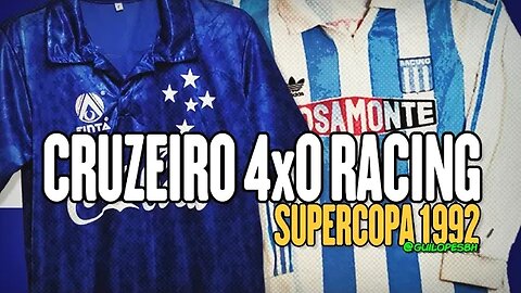 Cruzeiro 4x0 Racing - Supercopa 1992 (Versão 2023)