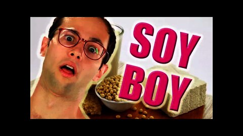 The Truth About Soy Boys