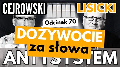 Dożywocie za słowa - Cejrowski i Lisicki - Antysystem odc. 70 z 2024/04/24