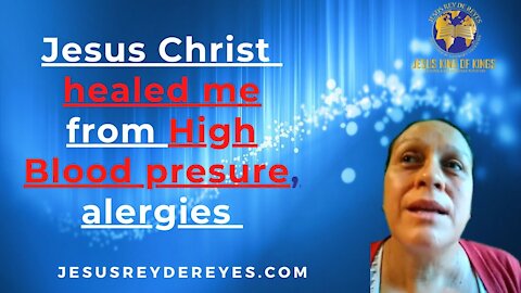 JESUS ​​CHRIST HEALED ME FROM HIGH PRESSURE, ALLERGIES AND THROAT PAIN