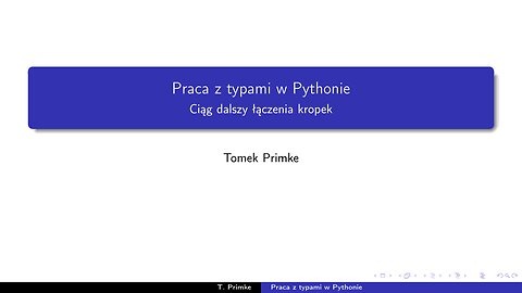 Cykl "Oprogramowanie 2023" - część 5 : Typy w Pythonie (2)