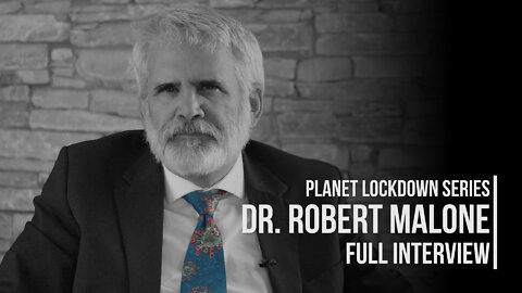 Dr. Robert Malone | Full Interview | Planet Lockdown Series