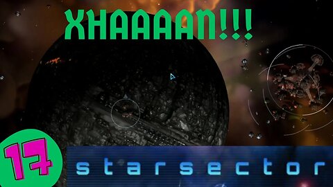 XHAAAAN! | Nexerelin Star Sector ep. 17