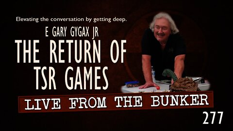 Live From The Bunker 277: The Return of TSR Games