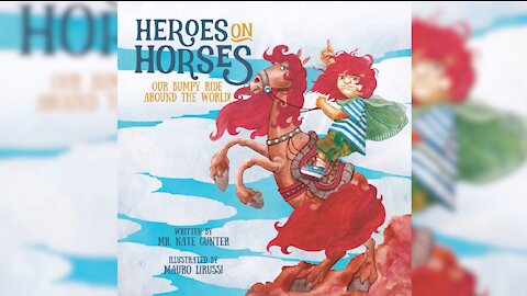 #5 Children's Book -- Heroes on Horses: Our bumpy ride around the world!