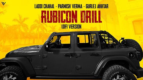 Rubicon_Drill___Laddi_Chahal__Official_Video____Parmish_Verma___Gurlez_Akhtar___EP_-_Forever