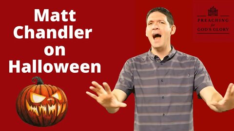 Matt Chandler on Halloween (Should Christians Celebrate Halloween?) MacArthur, Mohler, Ruslan in Ep