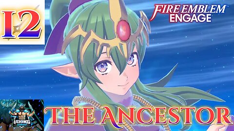 Fire Emblem Engage Playthrough Part 12: The Ancestor