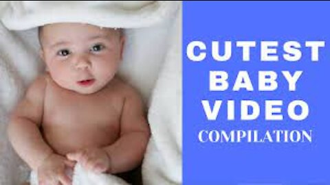 Cute & Funny Babies Video Compilation