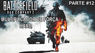 Battlefield: Bad Company 2 - [Parte 12 - Multiplicador De Força] - Dificuldade Difícil - PT-BR -100%