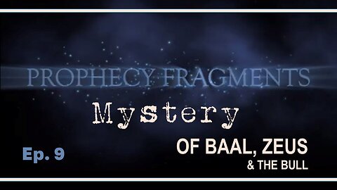 Prophecies of God: Mystery of Baal, Zeus and the Bull