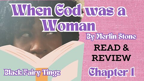Tales with a Point of View - When God Was A Woman 💫 Ch 1 | Read & Review