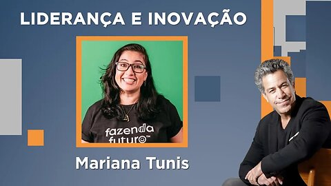 Luiz Calainho recebe Mariana Tunis - Liderança e Inovação