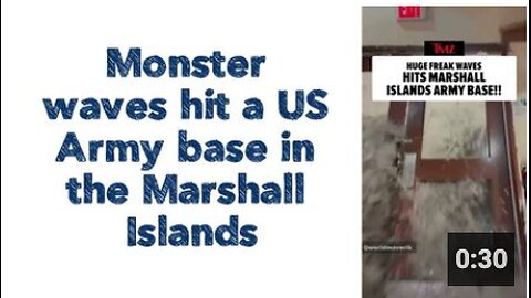 Monster waves hit a US Army base in the Marshall Islands