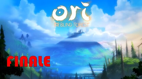 Lets Play Ori and the Blind Forest Finale (The Horu Horu Mountain of Hell!!)