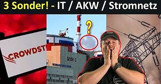 3x Sonder +++IT Problem weltweit+++AKW Strahlungsaustritt?+++europ. Stromnetz am Limit+++