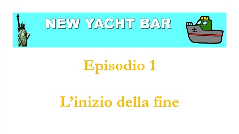 New Yacht Bar - Episodio 1 L'inizio della fine (con sottotitoli in italiano)