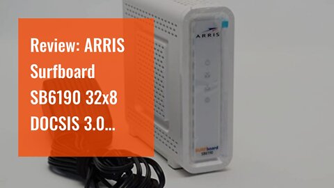 Review: ARRIS Surfboard SB6190 32x8 DOCSIS 3.0 Cable Modem with 1.4 Gbps Download and 262 Uploa...