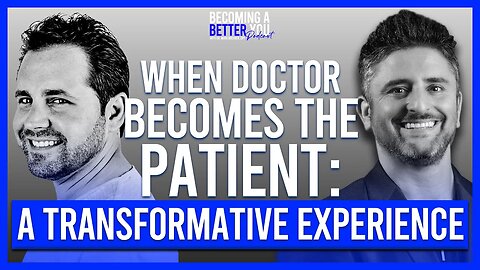 A Transformative Experience From a Doctor Who Became the Patient | PART 1/3