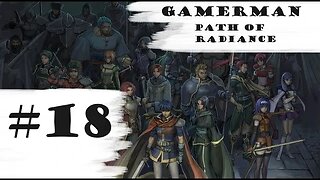 "Lotta Loot!" | Let's Play: Fire Emblem: Path Of Radiance (Difficult) | Part #18