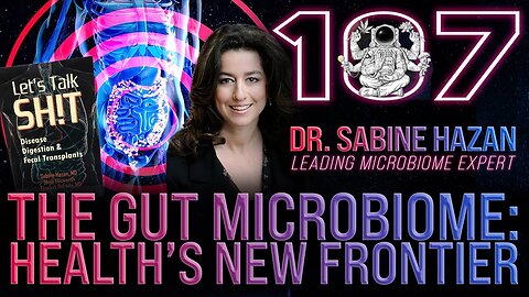 The Gut Microbiome: Health's New Frontier | Dr. Sabine Hazan Podcast