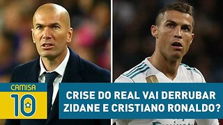 CRISE do Real vai DERRUBAR Zidane e Cristiano Ronaldo?