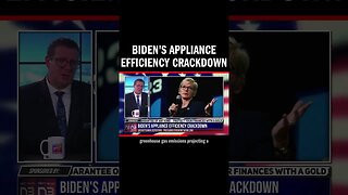 Biden's Appliance Efficiency Crackdown