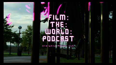 Film The World Podcast S1E1